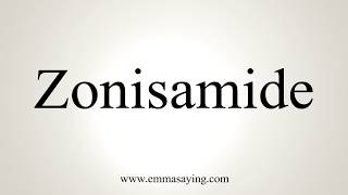 How To Pronounce Zonisamide [upl. by Kalila971]