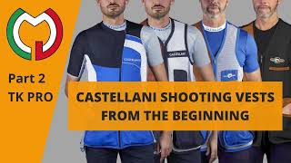 Castellani shooting vests from the beginning Part 2 TK PRO [upl. by Rakel]