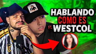 ¿COMO CONQUISTAR A UNA MUJER  Hablando Como Es ft Westcol [upl. by Kerrin]