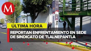 Enfrentamiento de un grupo sindical en Tlalnepantla deja 1 muerto y 4 detenidos [upl. by Winthorpe785]