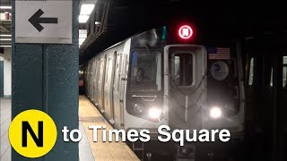 ⁴ᴷ N Trains terminating at Times Square  42nd Street [upl. by Negaet]