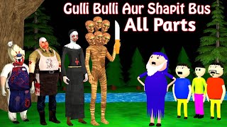 Gulli Bulli Aur Shapit Bus All Parts  Gulli Bulli Cartoon  Haunted bus  Make Joke Horror​ [upl. by Tisbe]