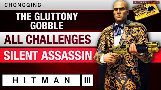 HITMAN 3 Chongqing  quotThe Gluttony Gobblequot Escalation with All Challenges  Silent Assassin [upl. by Macfadyn]