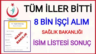 SAĞLIK BAKANLIĞI TÜM İLLERİN KURA ÇEKİMİ BİTTİ✅ SAĞLIK BAKANLIĞI 8 BİN İŞÇİ ALIMI İSİM LİSTESİ NASIL [upl. by Hterrag878]