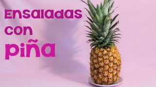 3 ensaladas con piña para tu dieta de la piña de los 3 días [upl. by Peery]