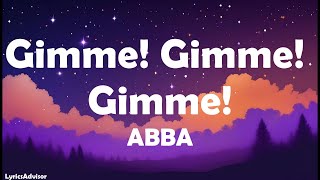 ABBA  Gimme Gimme Gimme Lyrics [upl. by Lorelei]