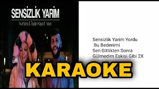 Taylan Kaya amp Nurhana Demet sensizlik yarim  karaoke [upl. by Ycnahc]