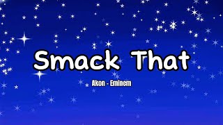 Smack That  Akon  Eminem Lyrics [upl. by Enegue]