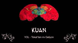 KUAN · Tokattan mı Geliyon [upl. by Georgetta]