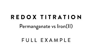 Redox Titration  Permanganate vs IronII  Full Example  Calculations [upl. by Eneres]