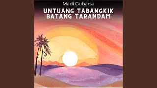 Untuang Tabangkik Batang Tarandam [upl. by Elawalo714]