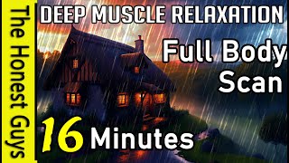 Muscle Relaxation Complete Body Scan In 16 Minutes Sleep Meditation [upl. by Vatsug]