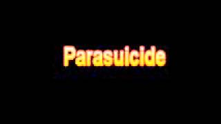 What Is The Definition Of Parasuicide Medical School Terminology Dictionary [upl. by Varipapa]