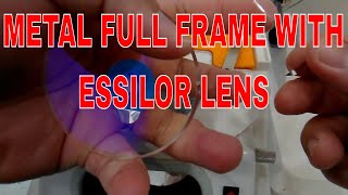 How to make eyeglasses METAL FULL FRAME WITH ESSILOR LENS  Auto Edger optician eyeglasses [upl. by Meesak]