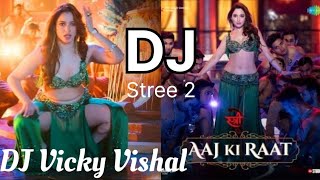 DJ  Aaj Ki Raat dj  Stree 2  Tamannaah Bhatia  SachinJigar  Madhubanti  Divya  Amitabh [upl. by Ellezaj]