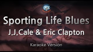 JJCale amp Eric ClaptonSporting Life Blues Karaoke Version [upl. by Thilde994]