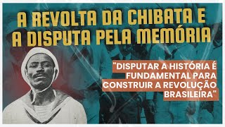 A Revolta da Chibata e a disputa pela memória [upl. by Einaeg]