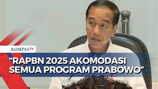 Jokowi Minta RAPBN 2025 Akomodasi Program Prabowo Optimalisasi Peningkatan Peneriman Negara [upl. by Treacy405]