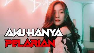 DJ AKU HANYA PELARIAN REMIX VIRAL TIKTOK 2023 FULL BASS [upl. by Lladnew]