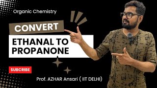 Ethanal to Propanone  Short Trick  Conversions in Organic Chemistry [upl. by Eppie425]