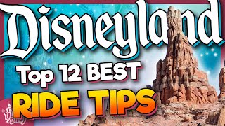 Top 12 BEST Disneyland Ride Tips You NEED to Know [upl. by Lemcke]