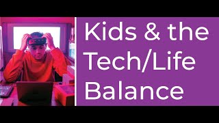 quotKids amp the TechLife Balancequot with Michael Blanche LCSW [upl. by Adnelg438]