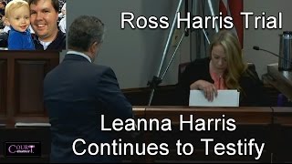 Ross Harris Trial Day 18 Part 3 Leanna Taylor Harris Testifies 103116 [upl. by Keiko]