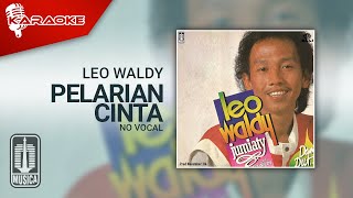 Leo Waldy  Pelarian Cinta Official Karaoke Video  No Vocal [upl. by Yelich]