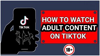 How to Watch Adult Content on TikTok [upl. by Etterraj]