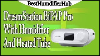 DreamStation BiPAP Pro with humidifier and heated tube Review [upl. by Lubow703]