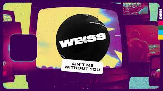 WEISS  Aint Me Without You Lyric Video [upl. by Freeland]