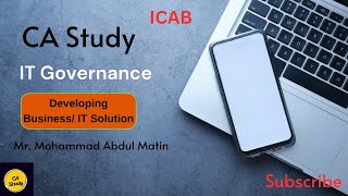 ICAB Professional levelIT Governance Segment 5 Developing Business Abdul Matin CA Study [upl. by Dnarb678]