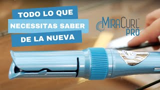 Todo lo que necesitas saber sobre la nueva MiraCurlPRO [upl. by Akym]