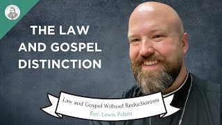 How to Distinguish Law and Gospel Without Being a Reductionist [upl. by Pandora]