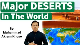 Important Deserts In The World  World Map And Geography  Deserts Sahara  Muhammad Akram [upl. by Januarius]