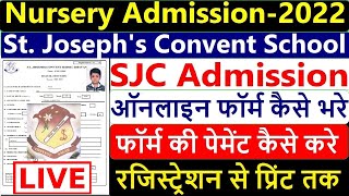 Live Online form SJC School Sagar  St Joseph Convent School Sagar Nursery Admission Form 2022 Live [upl. by Coad]