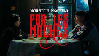 Peso Pluma Nicki Nicole  Por Las Noches  Remix Video Oficial [upl. by Darnoc510]