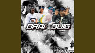 Drai amp Buig feat Parow amp Keff no Alo [upl. by Peoples]