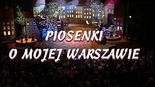 Piosenki o mojej Warszawie cz 2  VI Gala Piosenki Biesiadnej 1999 [upl. by Jasmin]