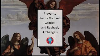 Prayer to the Archangels [upl. by Ecirb]