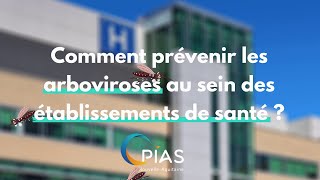 Comment prévenir les arboviroses au sein des établissements de santé  Version longue [upl. by Ilsa]