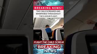 ✈️ 3 YR OLD THROWS TEMPER TANTRUM FOR 8 HRS ON A FLIGHT PARENTS DO NOTHING ABOUT IT🤔🤯 [upl. by Feledy445]