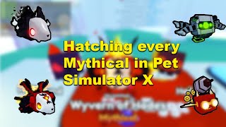 HATCHING EVERY MYTHICAL IN PET SIM X [upl. by Moulton91]