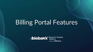 Billing Portal Features UK Biobank Research Analysis Platform [upl. by Eilra]