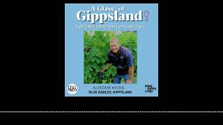 A Glass of Gippsland Special Series with Shanteh Wale Alistair Hicks Blue Gables Gippsland [upl. by Calabresi]