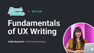 Fundamentals of UX Writing  WANDR Lunch amp Learn [upl. by Gent]