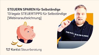 STEUERN SPAREN für Selbständige  13 legale STEUERTIPPS für Selbständige Webinaraufzeichnung [upl. by Marybella]