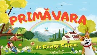 Primavara  Poezie de George Cosbuc [upl. by Seeto358]