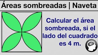 ¿Puedes calcular el area sombreada conociendo solo el lado del cudradado  NAVETA [upl. by Venezia257]