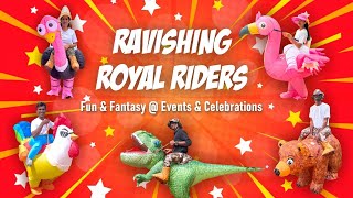 Ravishing Royal Riders Unique Fun Walk Around Attractions [upl. by Rabah]